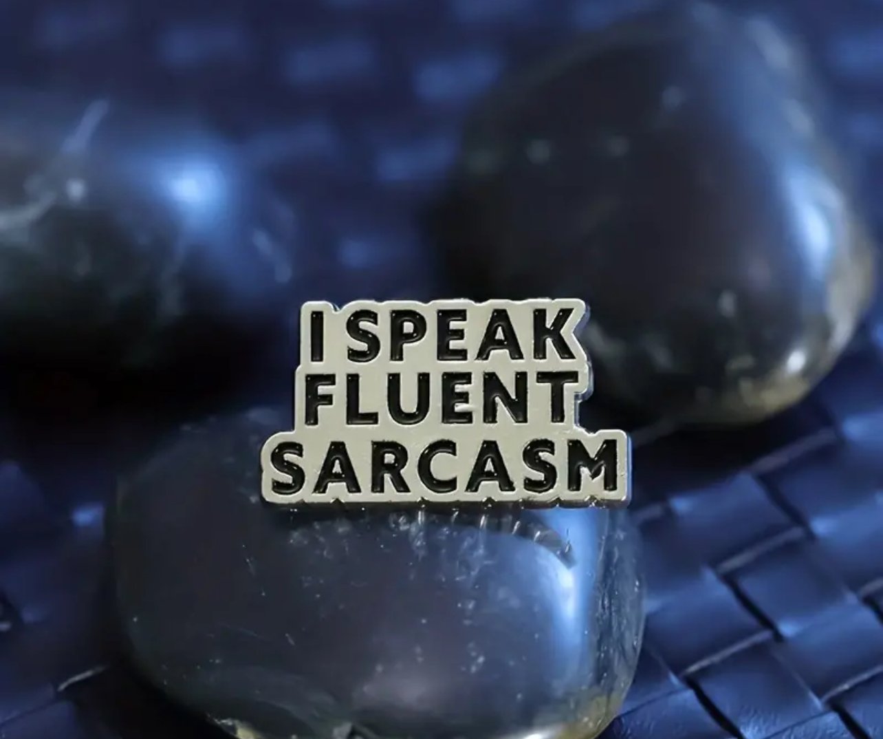 I speak fluent sarcasm - Image 1
