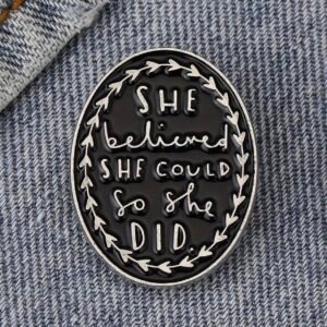 She believed she could, so she did