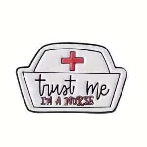 Trust me, I’m a nurse