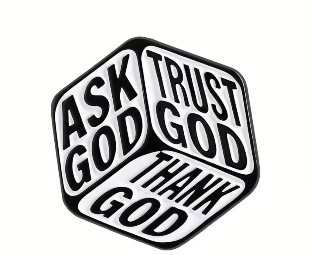 Ask God, trust God, thank God