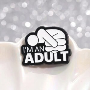 I’m an adult