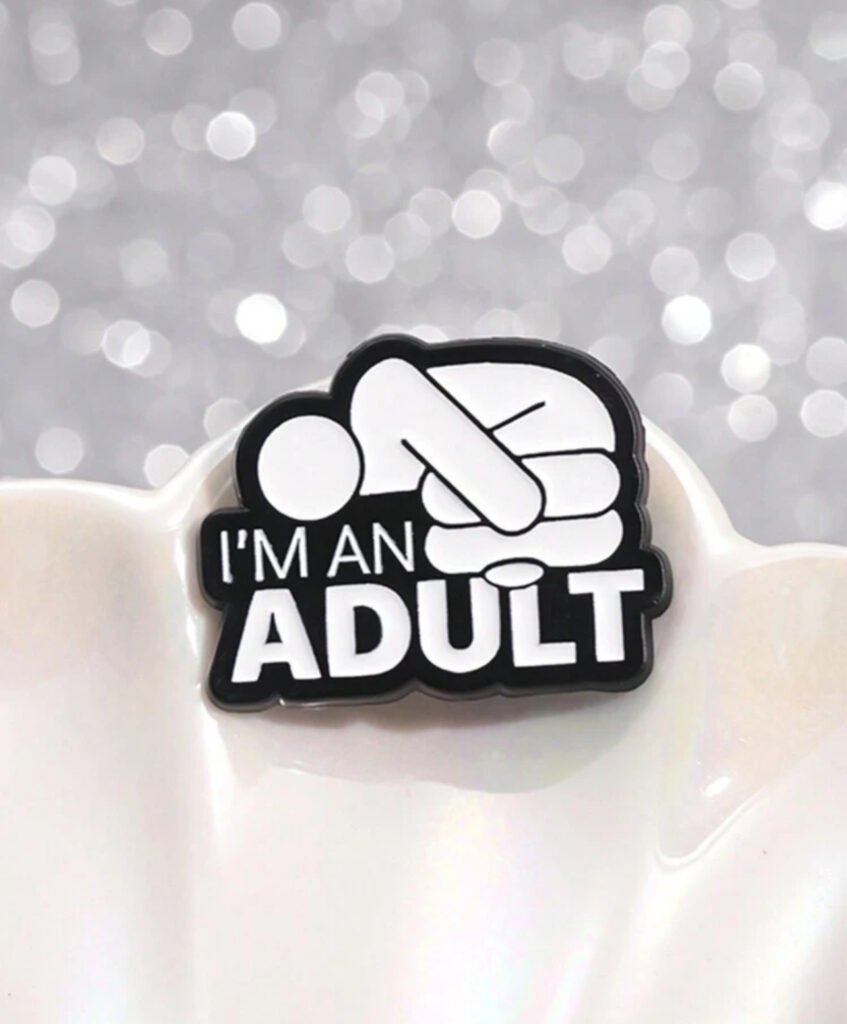 I’m an adult