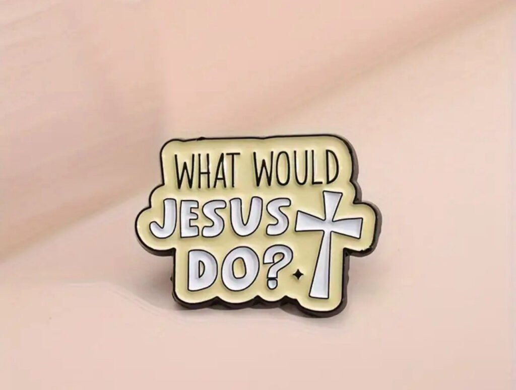 What would Jesus do
