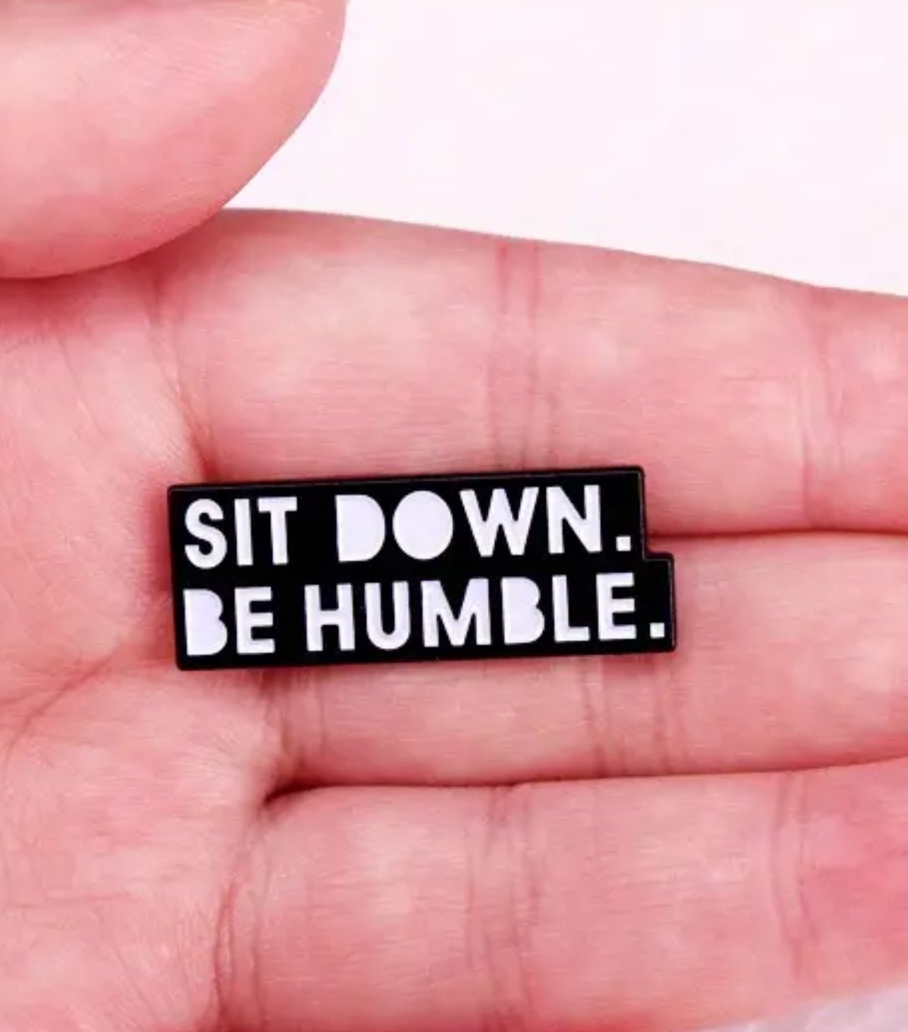 Sit down, be humble - Image 1