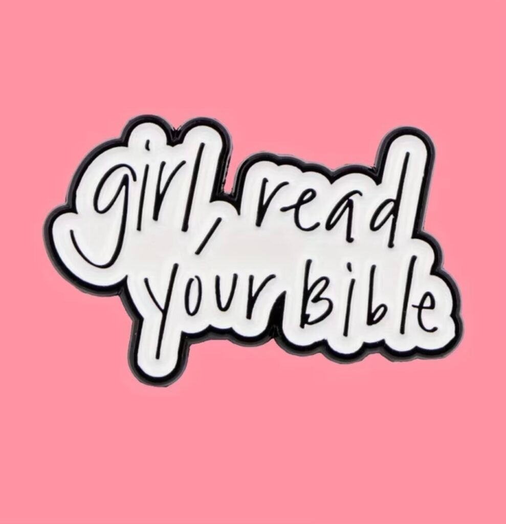 Girl read your Bible