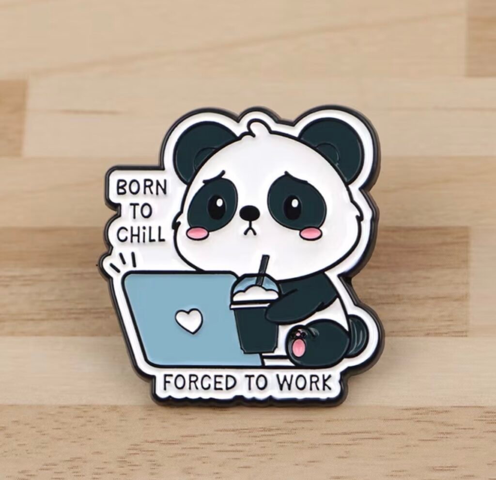 Born to work forced to chill