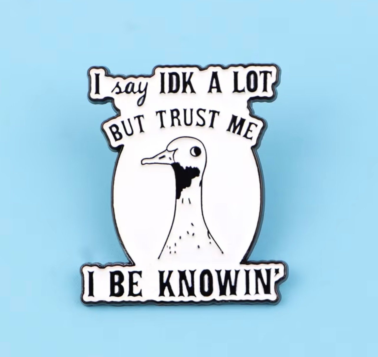 I say IDK a lot - Image 1